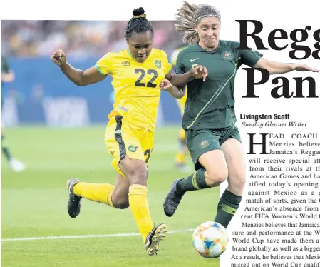  ?? GLADSTONE TAYLOR/MULTIMEDIA PHOTO EDITOR ?? Mireya Grey (left) of the Reggae Girlz goes on the attack under pressure from Australia’s Karly Roestbakke­n in the Jamaica vs Australia fixture of the FIFA Women’s World Cup 2019 at Stade des Alpes in Grenoble, France, on Tuesday, June 18, 2019.