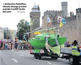  ?? Tom Martin ?? > Extinction Rebellion climate change protest outside Cardiff Castle last year