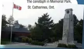  ??  ?? The cenotaph in Memorial Park, St. Catharines, Ont.