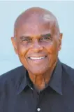  ?? Courtesy Pamela Belafonte ?? Harry Belafonte will be at the Kate Wolf Music Festival.