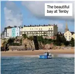  ??  ?? The beautiful bay at Tenby