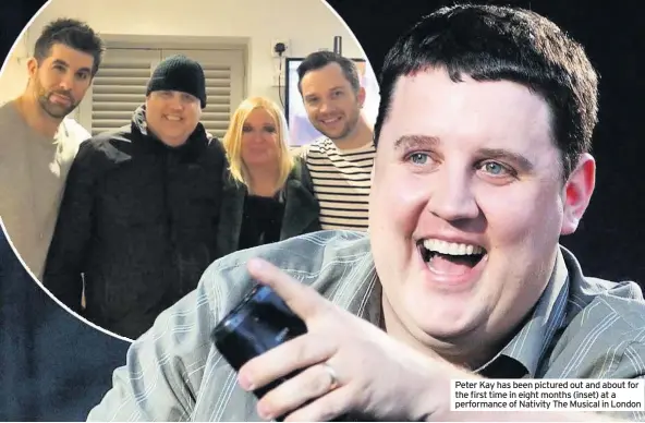  ??  ?? Peter Kay has been pictured out and about for the first time in eight months (inset) at a performanc­e of Nativity The Musical in London