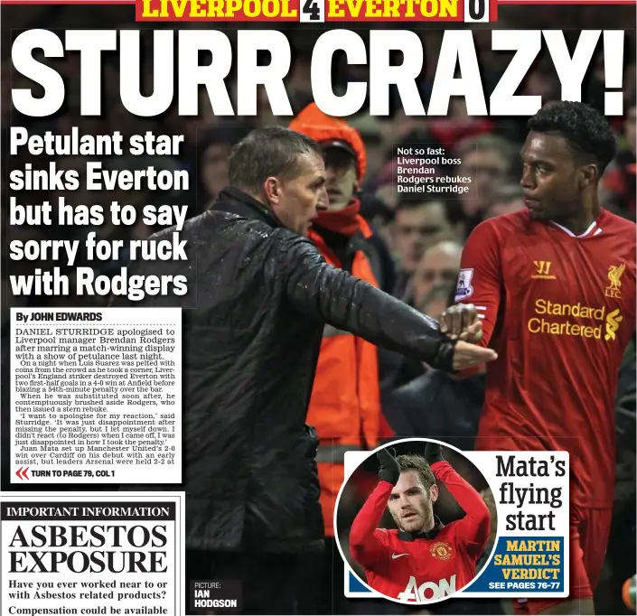  ?? PICTURE: IAN HODGSON ?? Not so fast: Liverpool boss Brendan Rodgers rebukes Daniel Sturridge