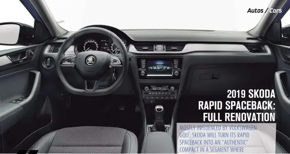  ??  ?? 2019 SKODA RAPID SPACEBACK: FULL RENOVATION