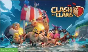  ??  ?? Clash of Clans