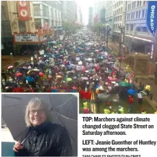  ?? SAM CHARLES PHOTOS/ SUN- TIMES ?? TOP: Marchers against climate changed clogged State Street on Saturday afternoon. LEFT: Jeanie Guenther of Huntley was among the marchers.