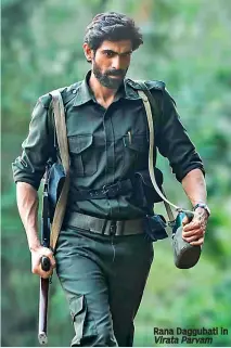  ?? ?? Rana Daggubati in
Virata Parvam