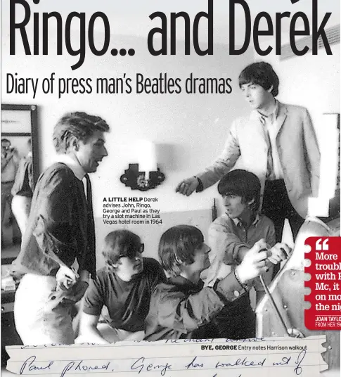  ?? ?? A LITTLE HELP Derek advises John, Ringo, George and Paul as they try a slot machine in Las Vegas hotel room in 1964