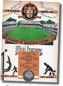  ?? ?? Programme from the Wolves v Racing game. Curiously, the opposition are not named on the cover