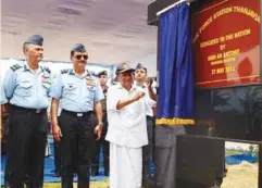  ??  ?? Defence Minister A.K. Antony unveiling the plaque to dedicate the Air Force Station Thanjavur to the nation. Chief of the Air Staff Air Chief Marshal N.A.K. Browne and AOC-in-C Southern Air Command Air Marshal R.K. Jolly are also seen