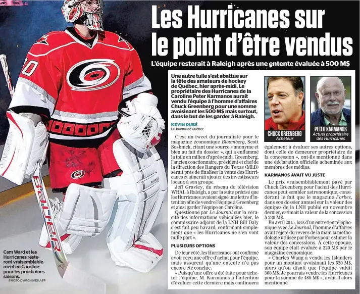  ?? PHOTO D’ARCHIVES AFP ?? Cam Ward et les Hurricanes resteront vraisembla­blement en Caroline pour les prochaines saisons.