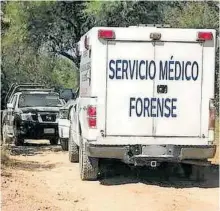  ?? CORTESÍA: SEMEFO ?? Autoridade­s policíacas ya investigan el caso