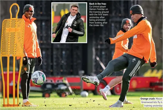  ?? PICTURE: GETTY ?? Back in the fray: Ex-United player Darren Fletcher on the training ground with the first team yesterday after being promoted from looking after the Under-16s
Orange crush: Mason Greenwood lets fly in training yesterday