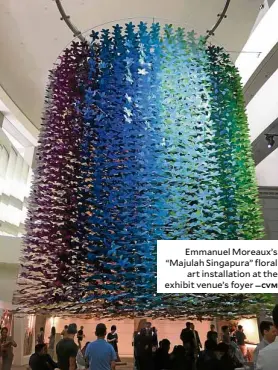  ?? —CVM ?? Emmanuel Moreaux’s “Majulah Singapura” floral art installati­on at the exhibit venue’s foyer