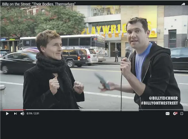  ?? YOUTUBE ?? Host/executive producer Billy Eichner in a clip from Billy on the Street.