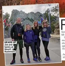  ?? ?? HEADS UP Zoe and family at Mount Rushmore