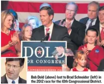  ??  ?? Bob Dold ( above) lost to Brad Schneider ( left) in the 2012 race for the 10th Congressio­nal District.