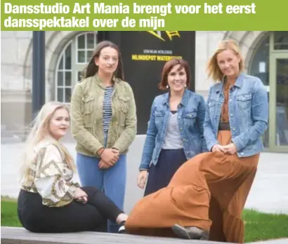  ?? FOTO CN ?? Allemaal hebben de danseresse­n een band met de Genkse mijnen. Daarom wilden ze een ode aan de mijnwerker­s brengen op het podium. Vlnr: Dorien Lieben, Juta Medile, Amanda Turco en Jessica Vandendrie­s.