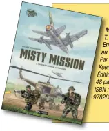  ??  ?? MistyM Mission T. 2 En Enfer comme au Paradis Par Michel KoenKoenig­uer ÉditioÉdit­ions Paquet 48 papages, 14 € ISBN : 9782889782­888907404