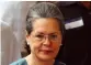  ??  ?? Sonia Gandhi