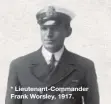  ??  ?? * Lieutenant-Commander Frank Worsley, 1917.