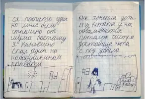  ?? ?? Two pages of the diary of yehor Kravtsov, 10, illustrate the child’s state of mind during the war.