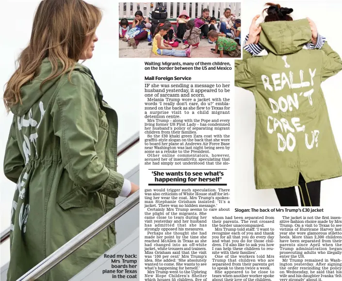  ??  ?? Read my back: Mrs Trump boards her plane for Texas in the coat Slogan: The back of Mrs Trump’s £30 jacket