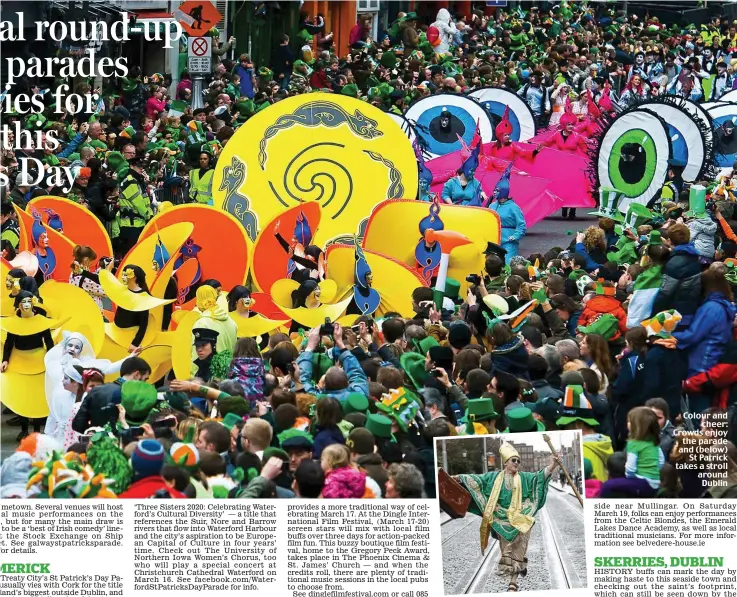  ??  ?? Colour and
cheer: Crowds enjoy the parade and (below)
St Patrick takes a stroll around Dublin