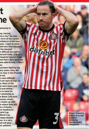  ??  ?? Bryan Oviedo’s future is in the balance following Sunderland’s relegation