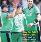  ??  ?? BOY OH BOYD Rankin (right) can’t wait for Ireland debut