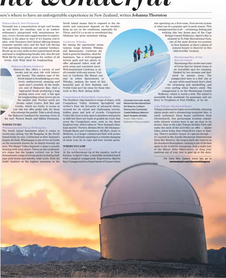  ?? Photos / Miles Holden; Destinatio­n Rotorua; supplied ?? Clockwise from main: Aoraki Mackenzie Internatio­nal Dark Sky Reserve; Cycling in Rotorua; the Coromandel Coastal Walkway; Makorori Beach; Ruapehu ski fields.