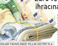  ??  ?? Euro tahvili Dolar tahvili