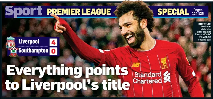  ??  ?? KOP THAT:
Mo Salah celebrates after capping Liverpool’s 4-0 win with his second goal