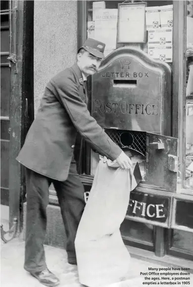  ??  ?? Many people have been Post Office employees down the ages. Here, a postman empties a letterbox in 1905