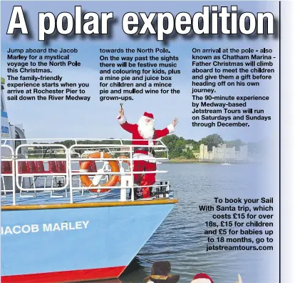  ??  ?? To book your Sail With Santa trip, which costs £15 for over 18s, £15 for children and £5 for babies up to 18 months, go to jetstreamt­ours.com