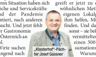  ??  ?? „Klosterhof“-pächter Josef Gassner