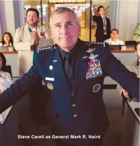  ??  ?? Steve Carell as General Mark R. Naird