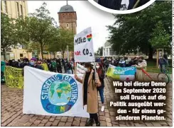  ??  ?? Wie bei dieser Demo im September 2020
soll Druck auf die Politik ausgeübt werden - für einen gesünderen Planeten.