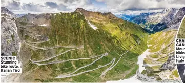  ??  ?? SCENIC Stunning bike route, Italian Tirol