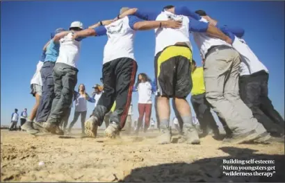  ?? PHOTO: NIRIM.ORG ?? Building self-esteem: Nirim youngsters get “wilderness therapy”