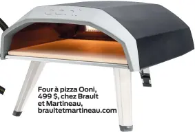  ??  ?? Four à pizza Ooni,
499 $, chez Brault et Martineau, braultetma­rtineau.com