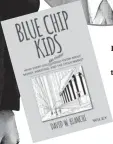  ?? PHOTOS BY
WILEY, FAMILY
PHOTOS ?? David Bianchi came
up with Blue
Chip Kids to teach his son, Trent, the
basics.