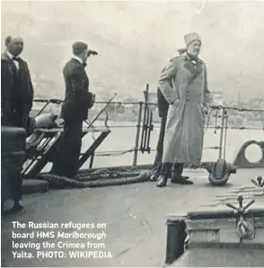  ?? ?? The Russian refugees on board HMS Marlboroug­h leaving the Crimea from Yalta. PHOTO: WIKIPEDIA