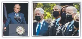  ??  ?? Far left: Former president George W Bush speaks at the remembranc­e ceremony in Shanksvill­e, Pennsylvan­ia, the site of the United Airlines flight 93 crash in 2001.
Left: Former presidents Bill Clinton and Barack Obama, former first lady Michelle Obama, and current President Joe Biden and First Lady Jill Biden attend the National 9/11 Memorial and Museum in New York. Pictures: Getty Images and AFP