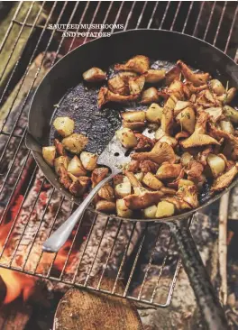  ??  ?? Sautéed mushrooms and potatoes