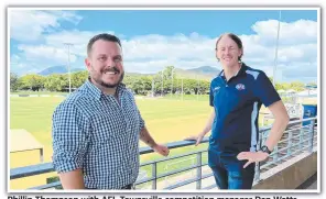  ?? ?? Phillip Thompson with AFL Townsville competitio­n manager Dan Watts.