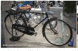  ?? ?? Honda’s powered bicycle from 1946.