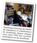  ??  ?? Dominique Antoinat, de l’atelier de réparation et maintenanc­e de moulinets, donne chaque mois dans PEM techniques des conseils sur les moulinets.