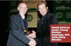  ??  ?? South African roots: Young Keaton Jennings, left, with Jonty Rhodes