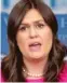  ??  ?? Sarah Huckabee Sanders